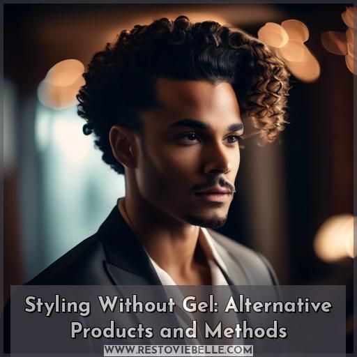 Styling Without Gel: Alternative Products and Methods Styling Without Gel: Alternative Products and Methods