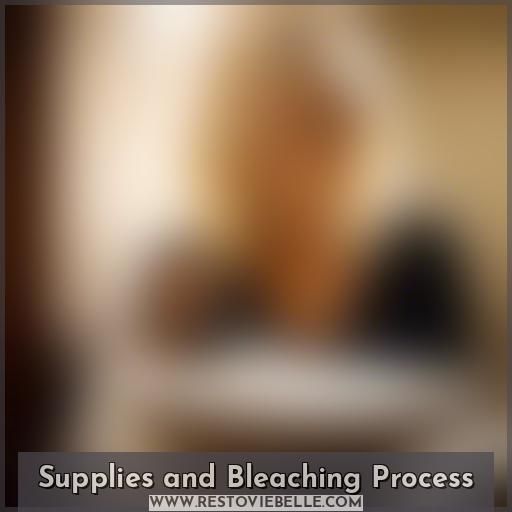 Supplies and Bleaching Process