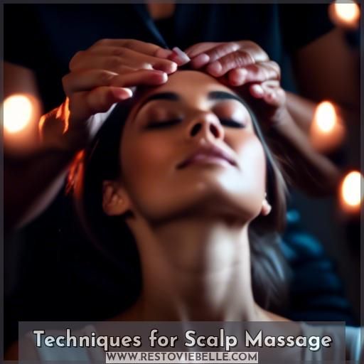 Techniques for Scalp Massage Techniques for Scalp Massage