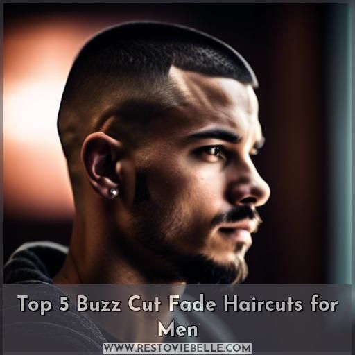Top 5 Buzz Cut Fade Haircuts for Men