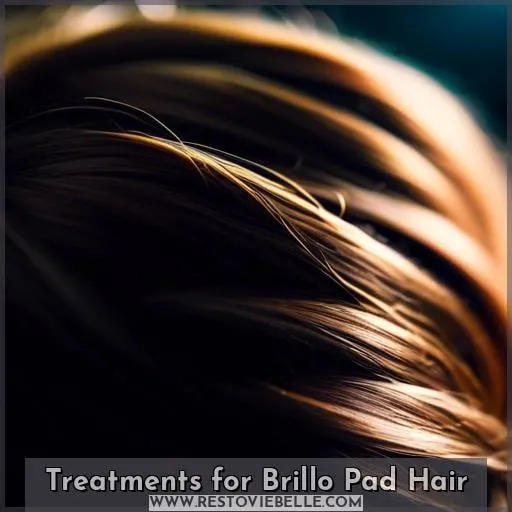 Treatments for Brillo Pad Hair