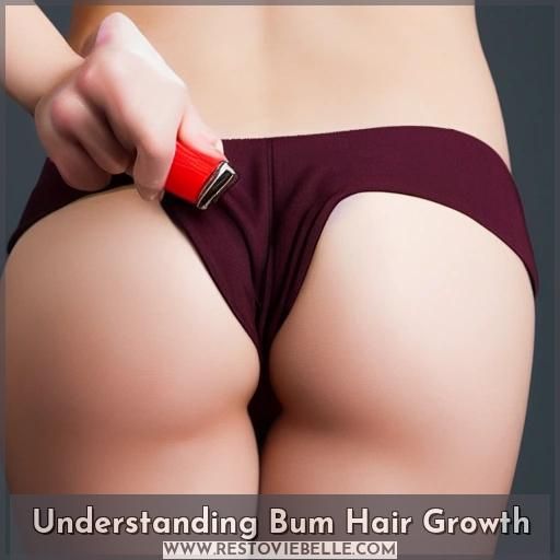 Understanding Bum Hair Growth