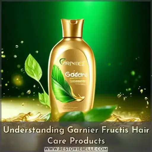Understanding Garnier Fructis Hair Care Products