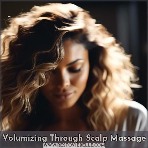 Volumizing Through Scalp Massage