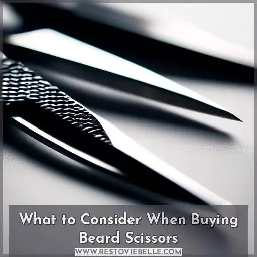 What to Consider When Buying Beard Scissors