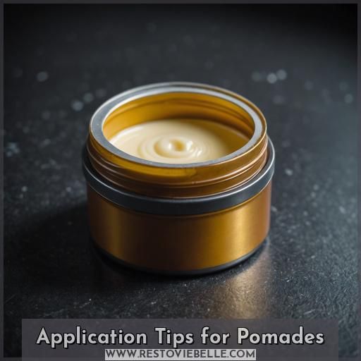 Application Tips for Pomades
