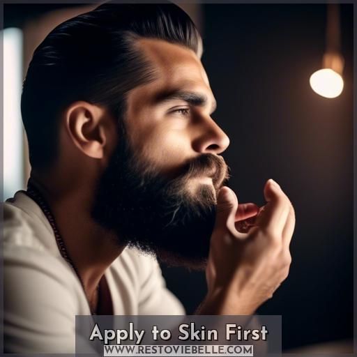 Apply to Skin First