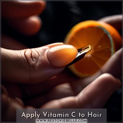 Apply Vitamin C to Hair