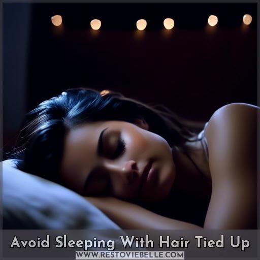 Avoid Sleeping With Hair Tied Up