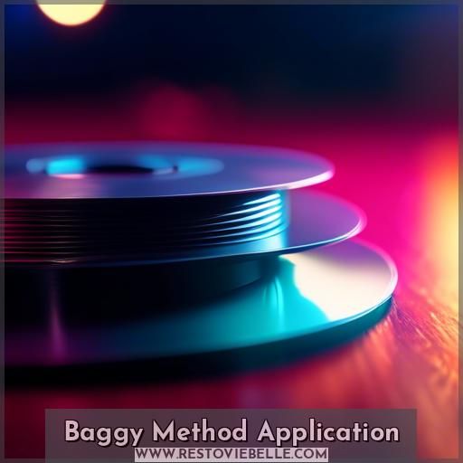 Baggy Method Application
