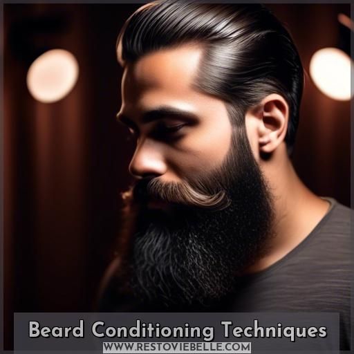 Beard Conditioning Techniques