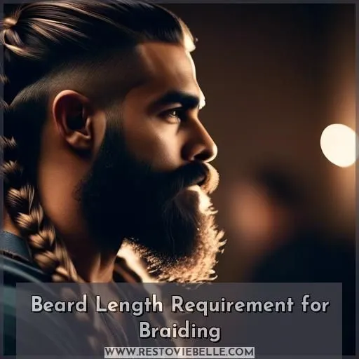Beard Length Requirement for Braiding