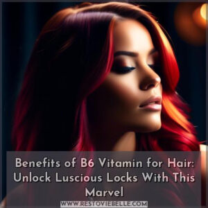 benefits of b6 vitamin for hair