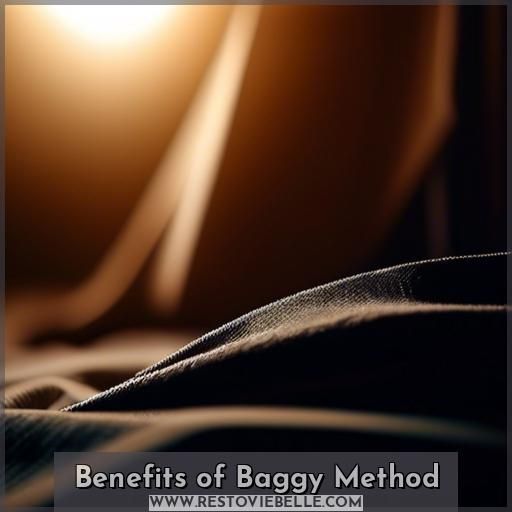 Benefits of Baggy Method