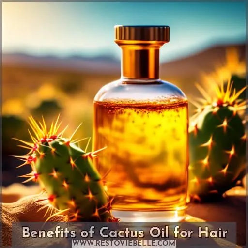 Benefits of Cactus Oil for Hair