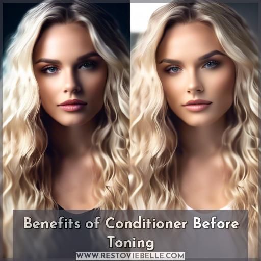 Benefits of Conditioner Before Toning Benefits of Conditioner Before Toning