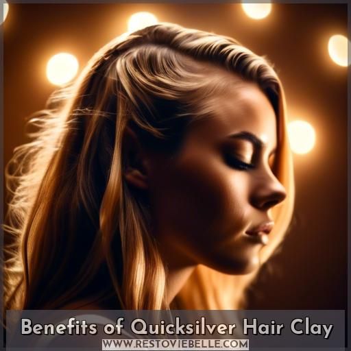 Benefits of Quicksilver Hair Clay