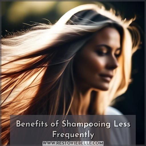 Benefits of Shampooing Less Frequently