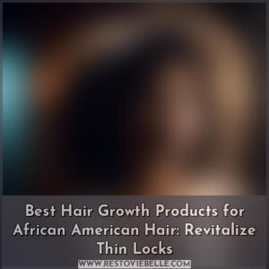 best hair growth products for african american hair