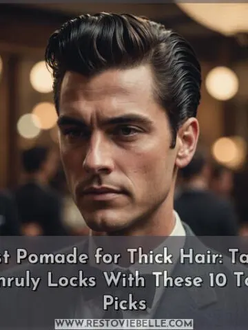 best pomade for thick hair