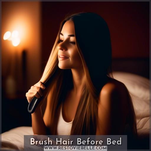 Brush Hair Before Bed