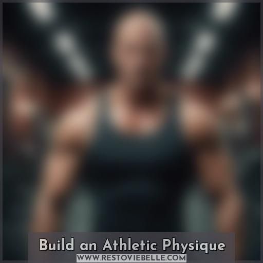 Build an Athletic Physique