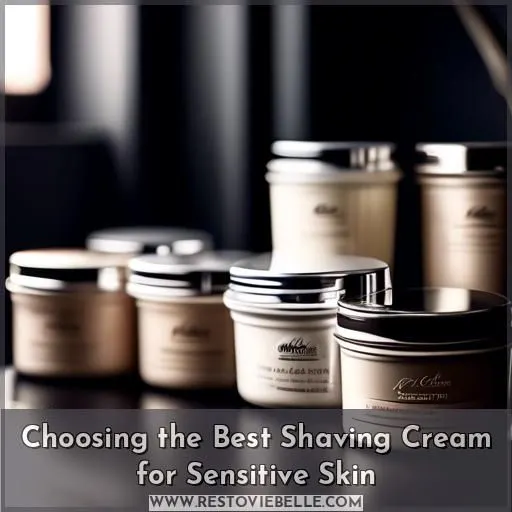 Choosing the Best Shaving Cream for Sensitive Skin