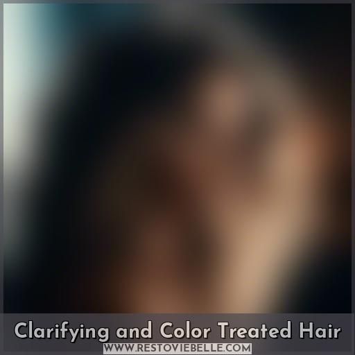 Clarifying and Color Treated Hair