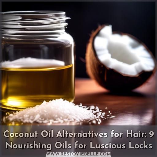 coconut oil alternatives for hair