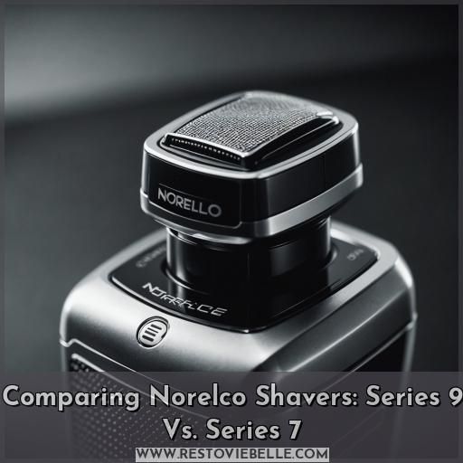 Comparing Norelco Shavers: Series 9 Vs. Series 7
