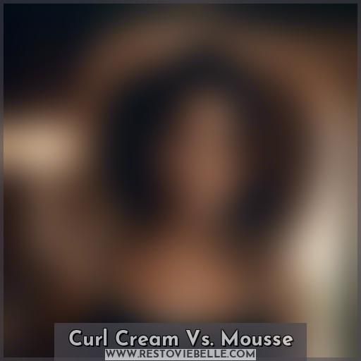 Curl Cream Vs. Mousse