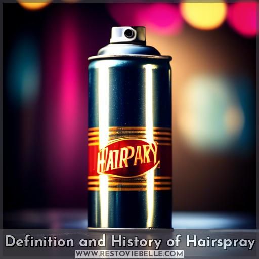 Definition and History of Hairspray