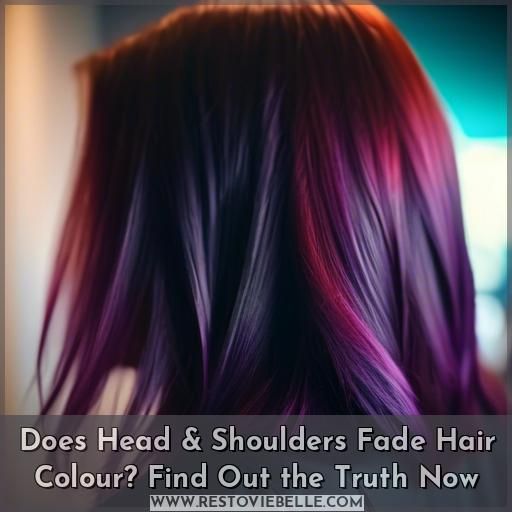 does head and shoulders fade hair colour