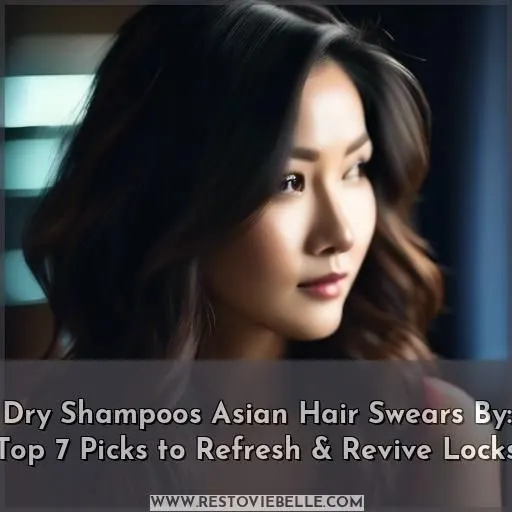 dry shampoos asian hair
