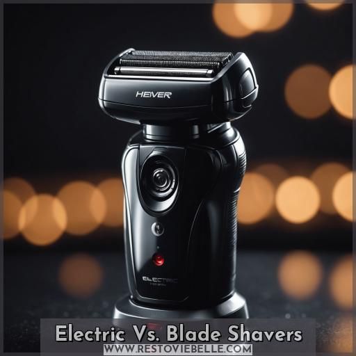 Electric Vs. Blade Shavers