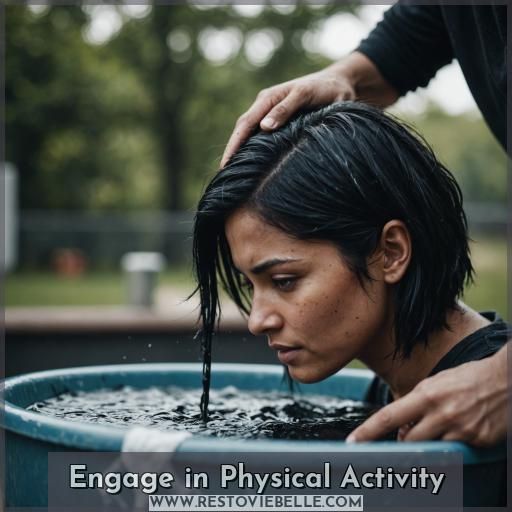 Engage in Physical Activity