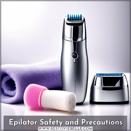 Epilator Safety and Precautions