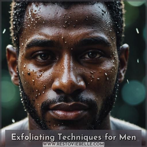 Exfoliating Techniques for Men