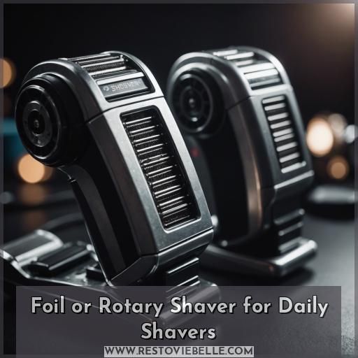 Foil or Rotary Shaver for Daily Shavers