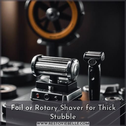Foil or Rotary Shaver for Thick Stubble