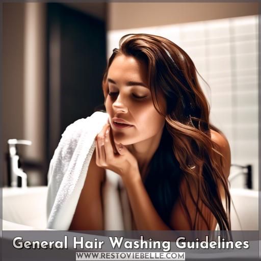 General Hair Washing Guidelines