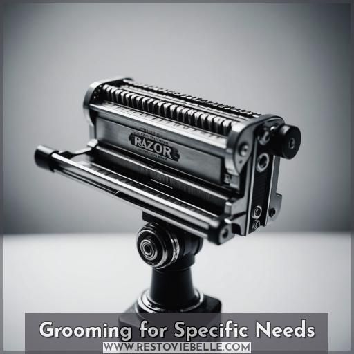 Grooming for Specific Needs