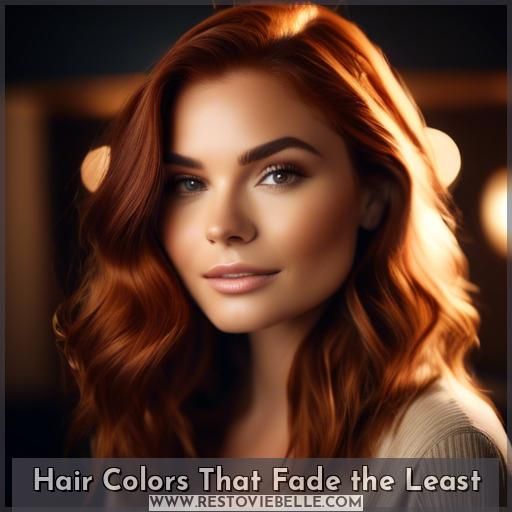 Hair Colors That Fade the Least