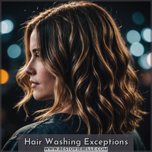 Hair Washing Exceptions