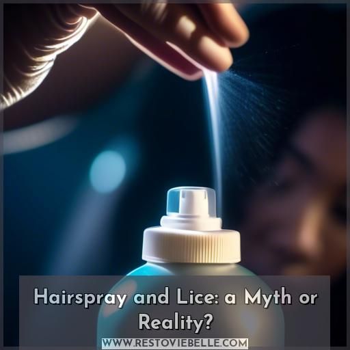 Hairspray and Lice: a Myth or Reality