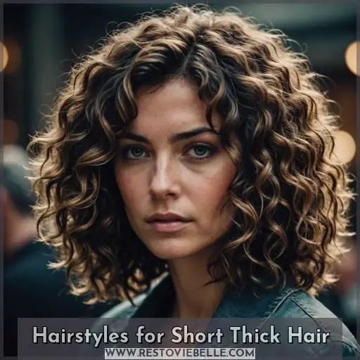 Hairstyles for Short Thick Hair