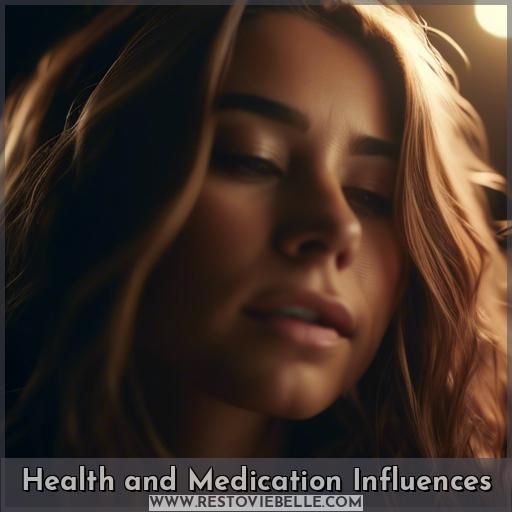 Health and Medication Influences