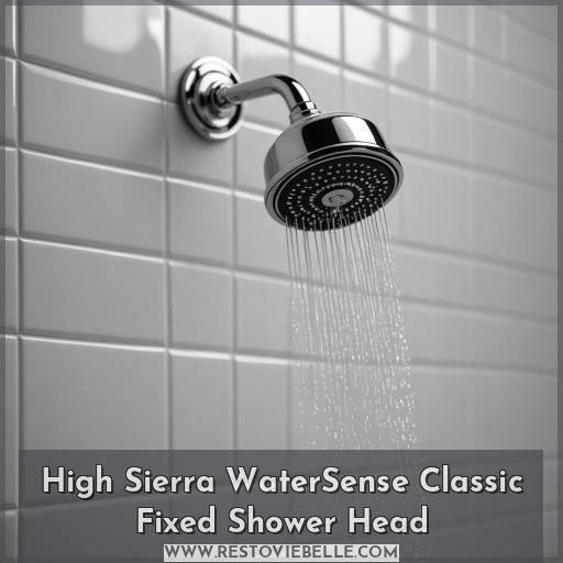 High Sierra WaterSense Classic Fixed Shower Head