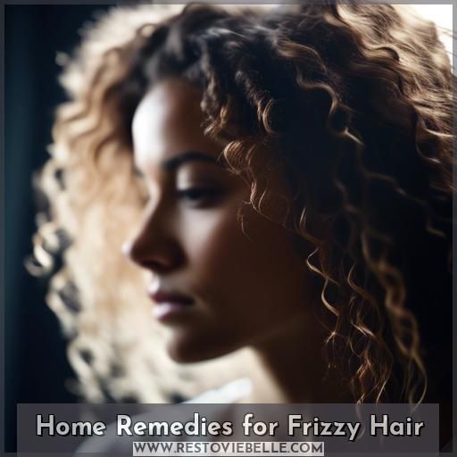 Home Remedies for Frizzy Hair Home Remedies for Frizzy Hair