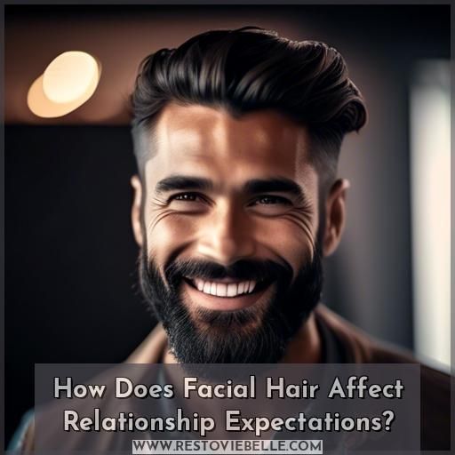 How Does Facial Hair Affect Relationship Expectations